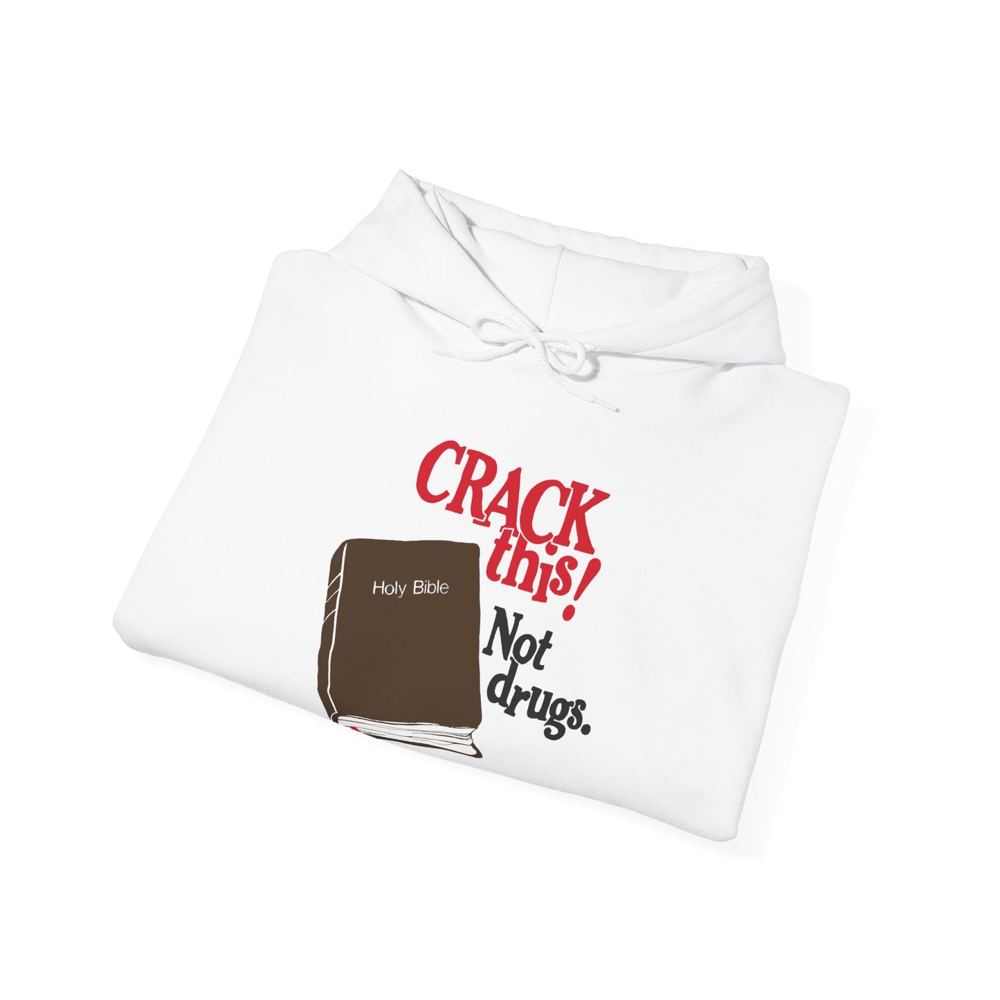 "Crack This! Not Drugs" Bible Hoodie
