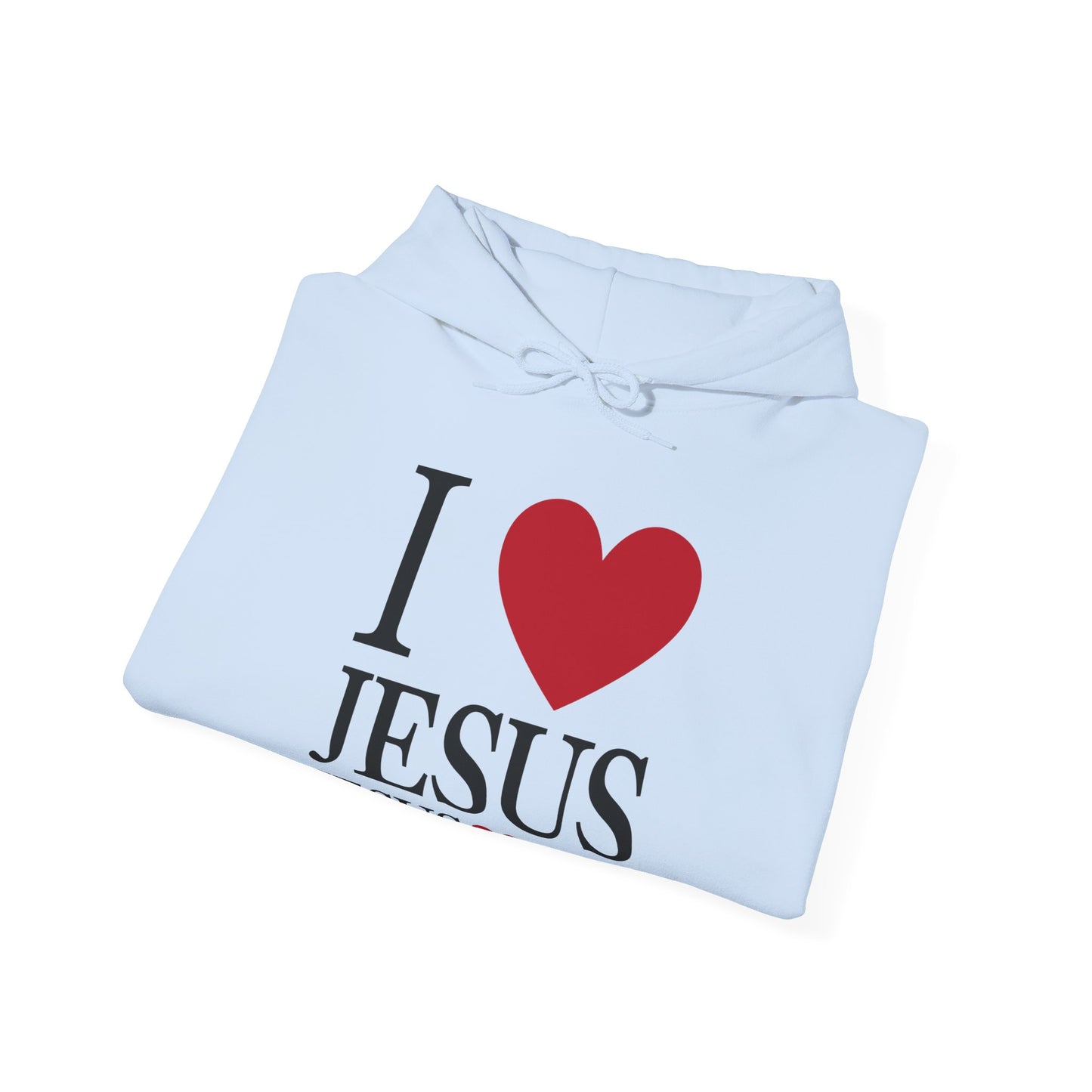"I Love Jesus Jesus Loves You" Hoodie