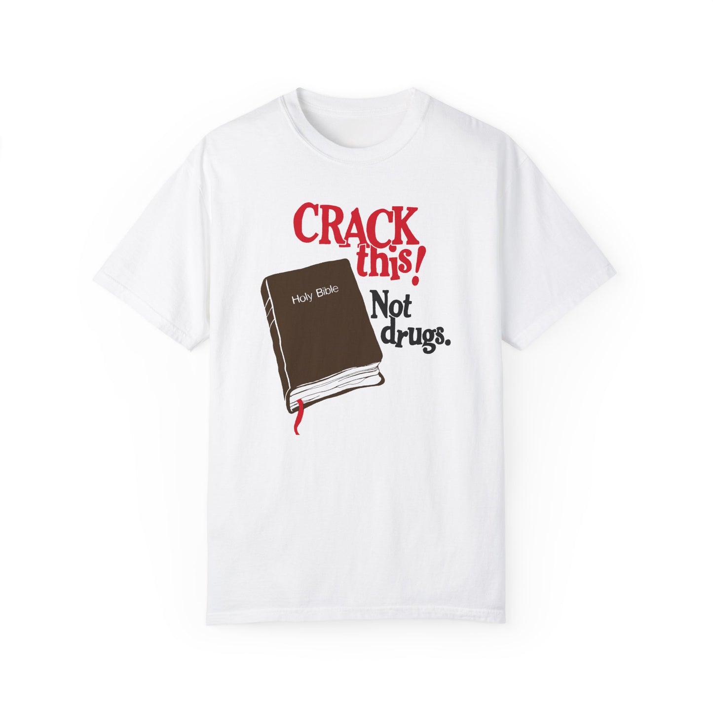 "Crack This! Not Drugs" Bible T-Shirt