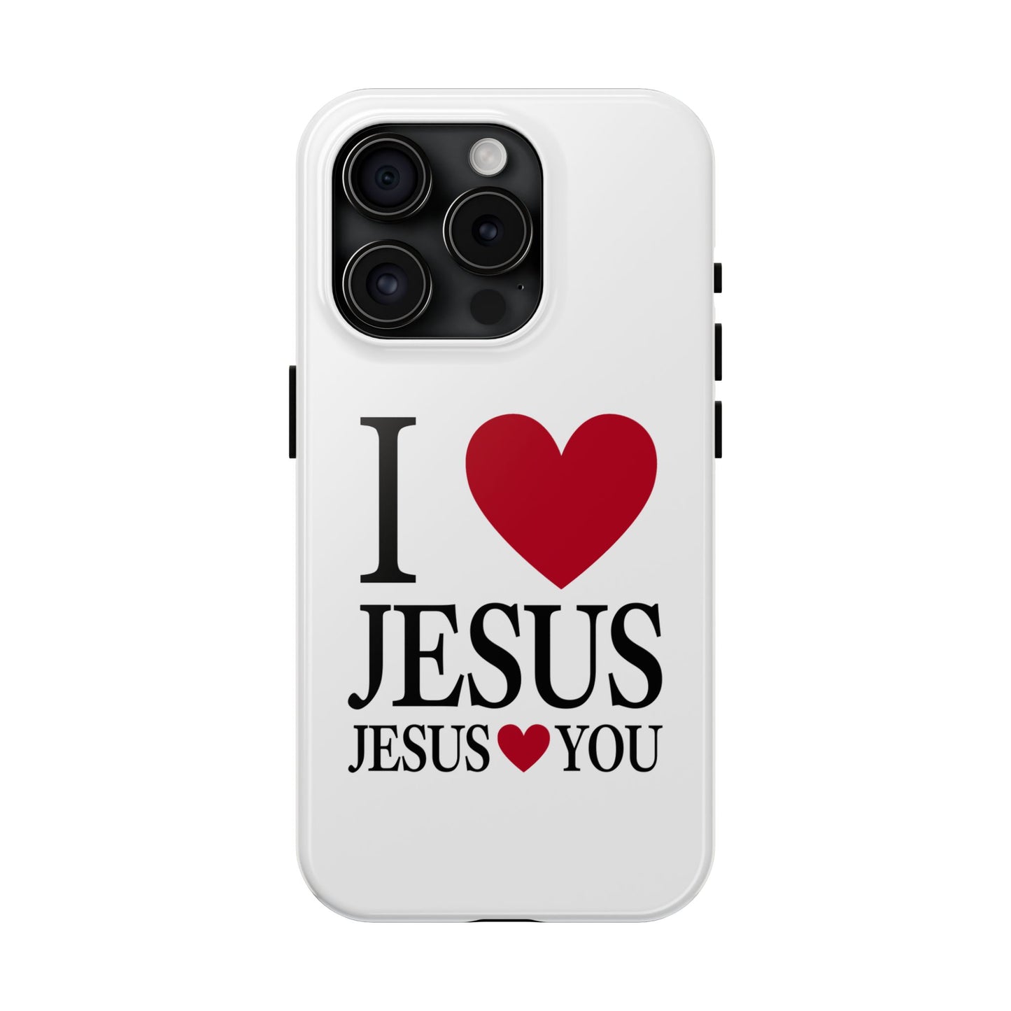 "I Love Jesus Jesus Loves You" Phone Case