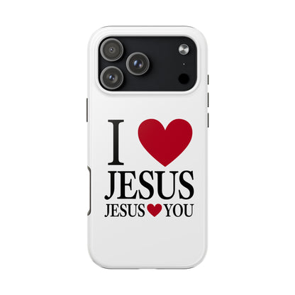 "I Love Jesus Jesus Loves You" Phone Case
