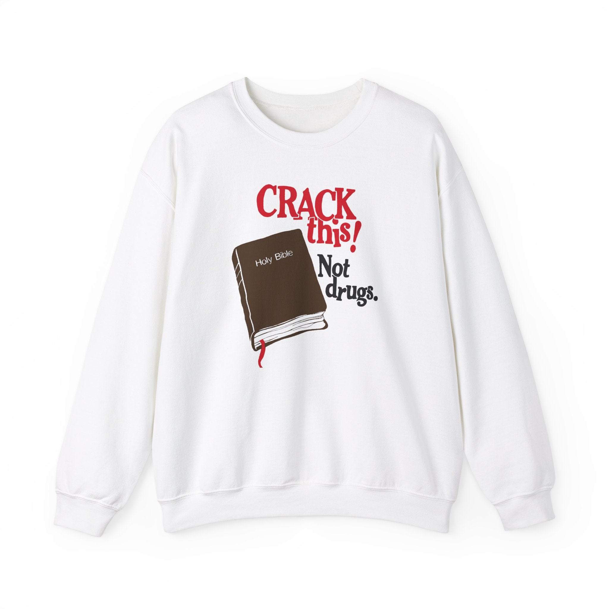 "Crack This! Not Drugs" Bible Crewneck