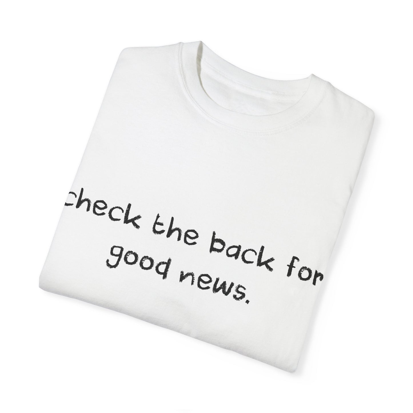 "Check The Back For Good News" Shirt