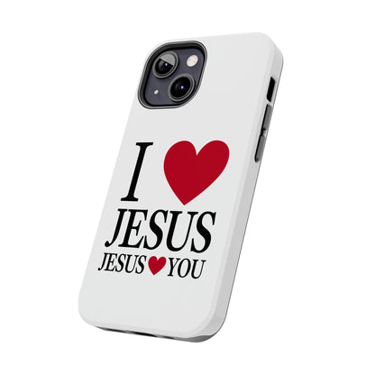 "I Love Jesus Jesus Loves You" Phone Case