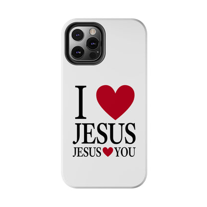 "I Love Jesus Jesus Loves You" Phone Case