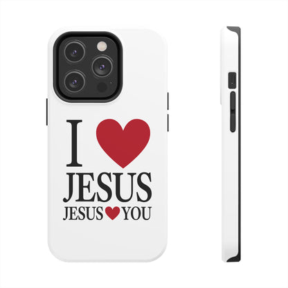 "I Love Jesus Jesus Loves You" Phone Case