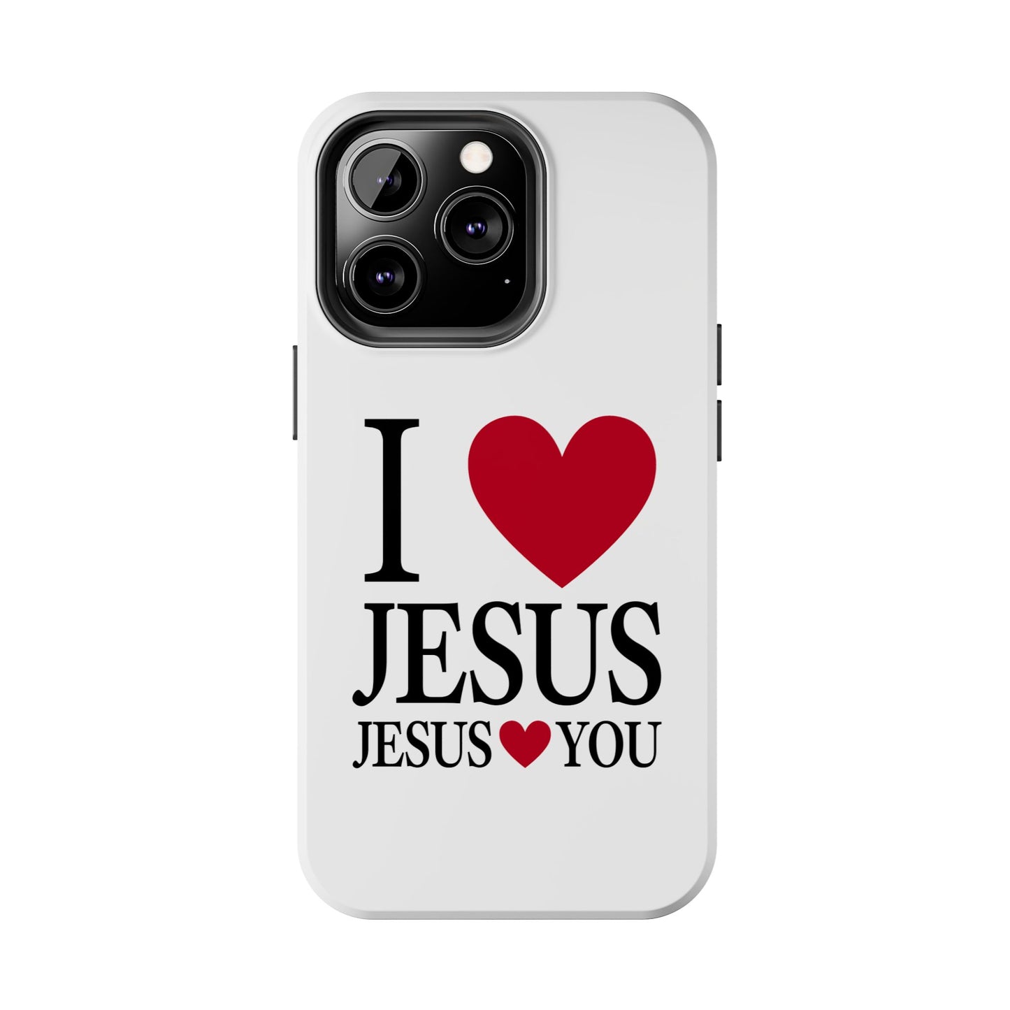 "I Love Jesus Jesus Loves You" Phone Case