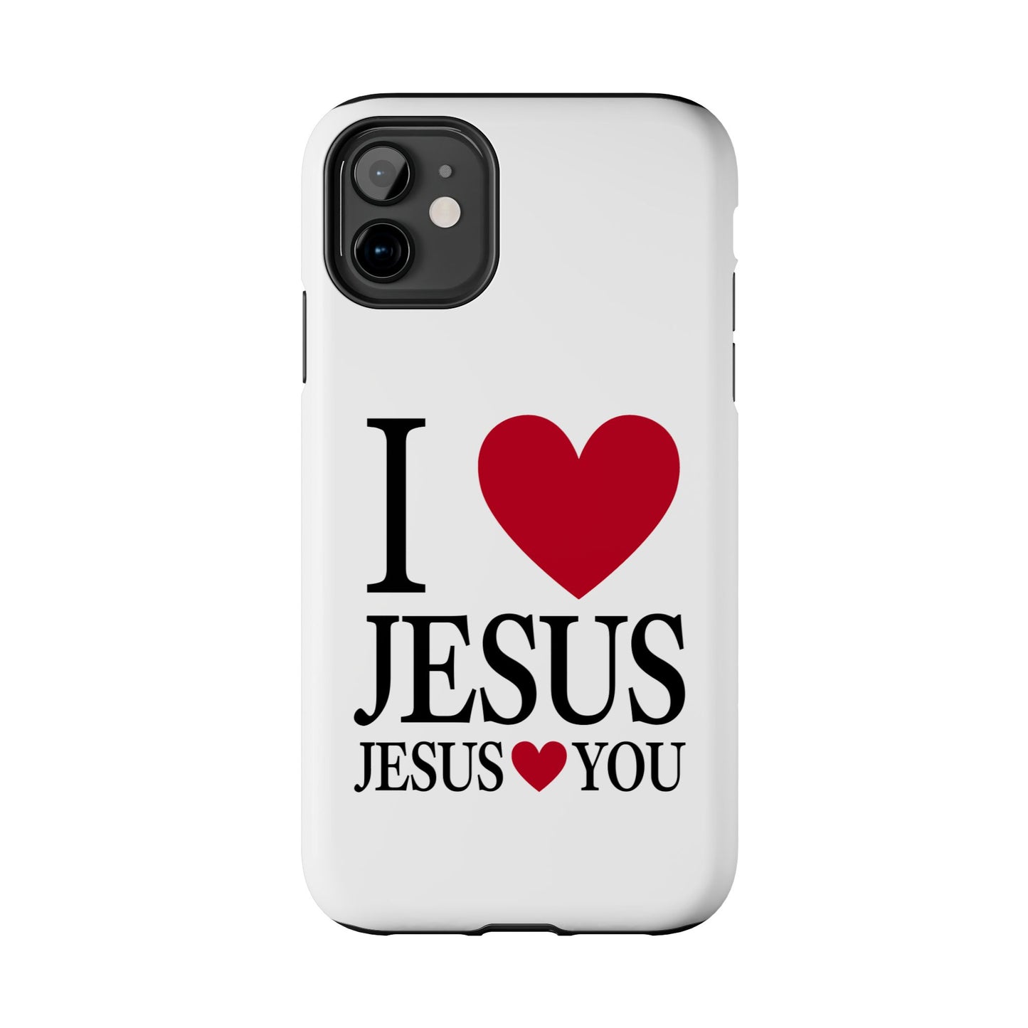 "I Love Jesus Jesus Loves You" Phone Case