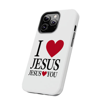 "I Love Jesus Jesus Loves You" Phone Case