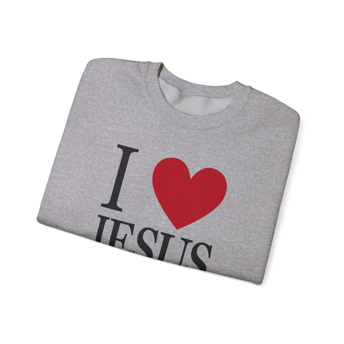 "I Love Jesus Jesus Loves You" Crewneck