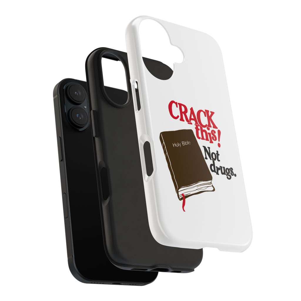 "Crack This! Not Drugs." Bible Phone Case