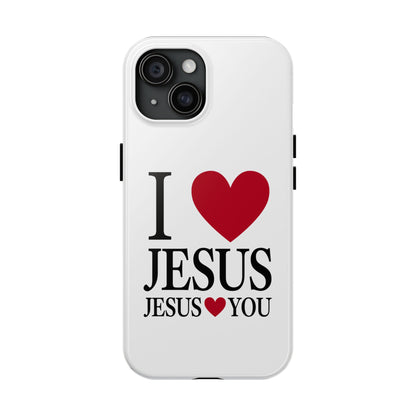 "I Love Jesus Jesus Loves You" Phone Case