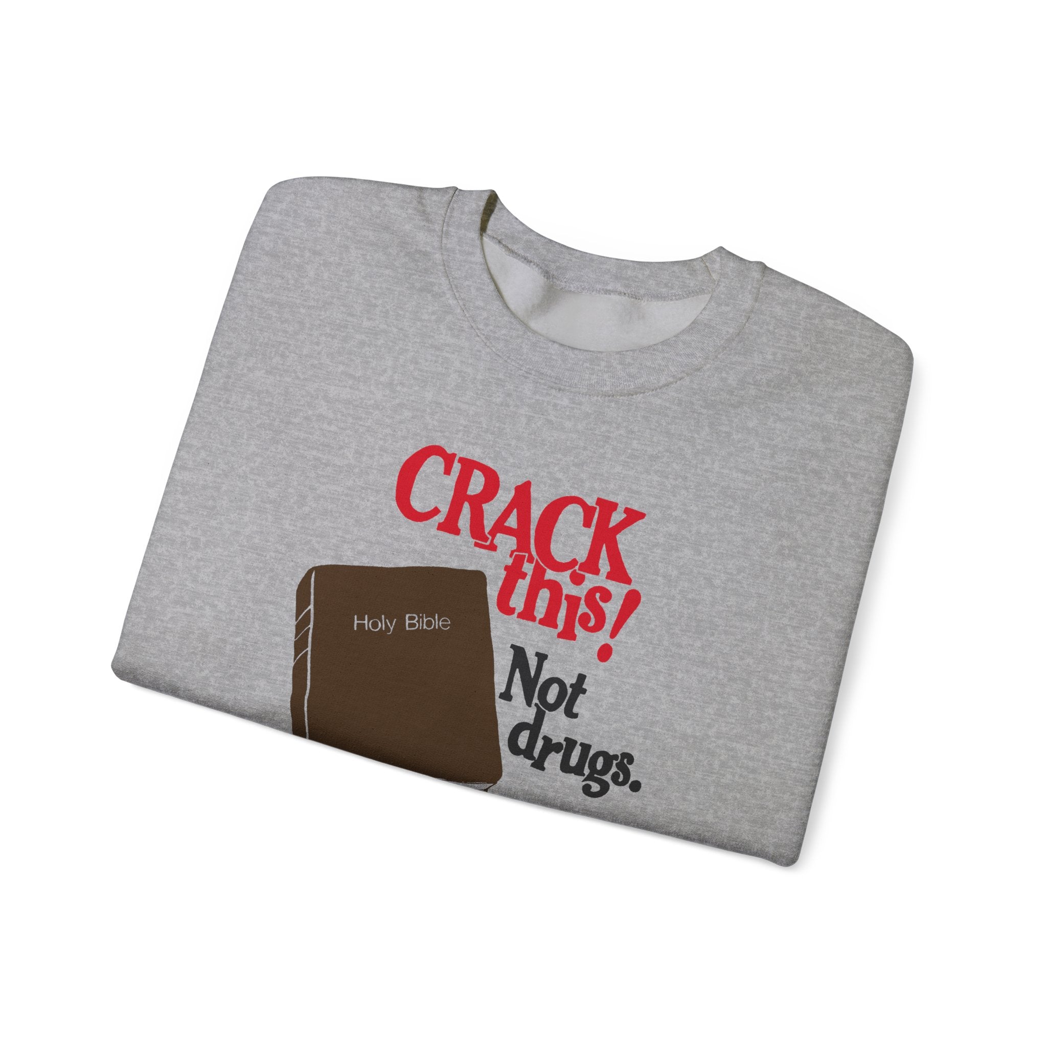 "Crack This! Not Drugs" Bible Crewneck
