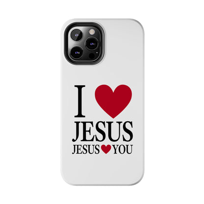 "I Love Jesus Jesus Loves You" Phone Case