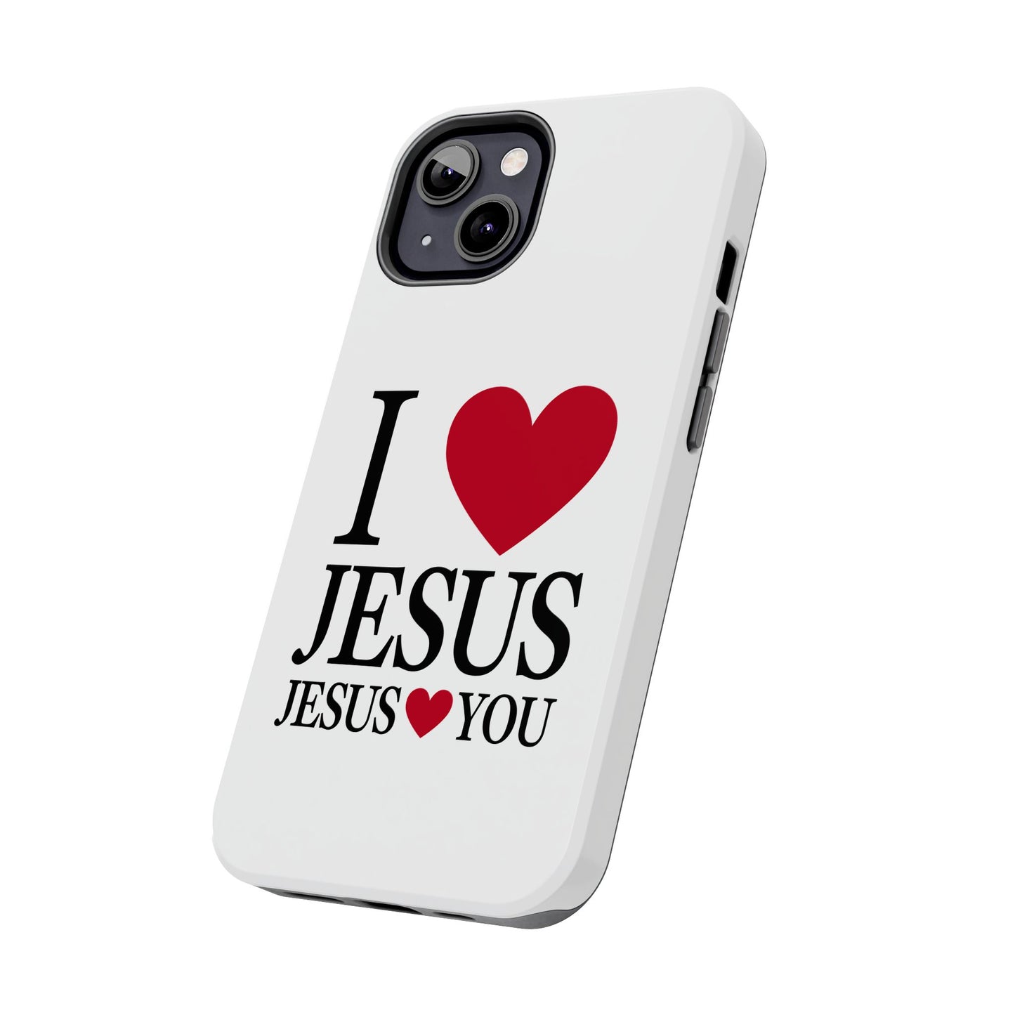 "I Love Jesus Jesus Loves You" Phone Case