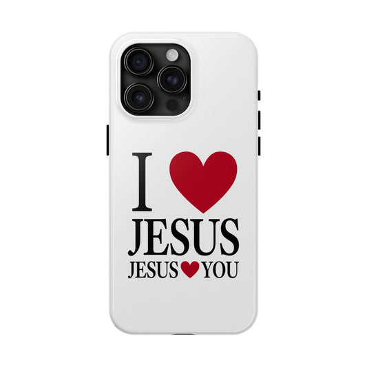 "I Love Jesus Jesus Loves You" Phone Case