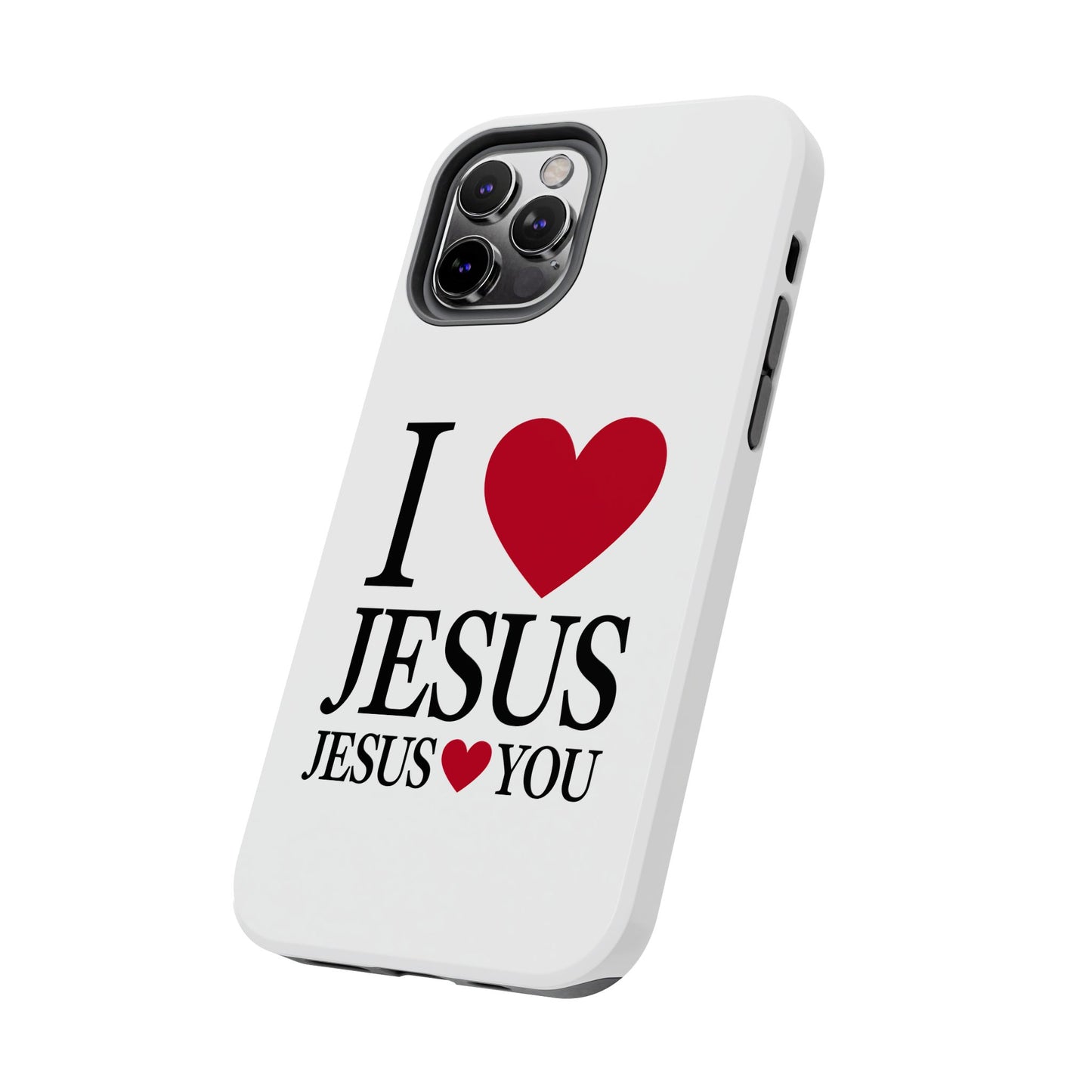 "I Love Jesus Jesus Loves You" Phone Case