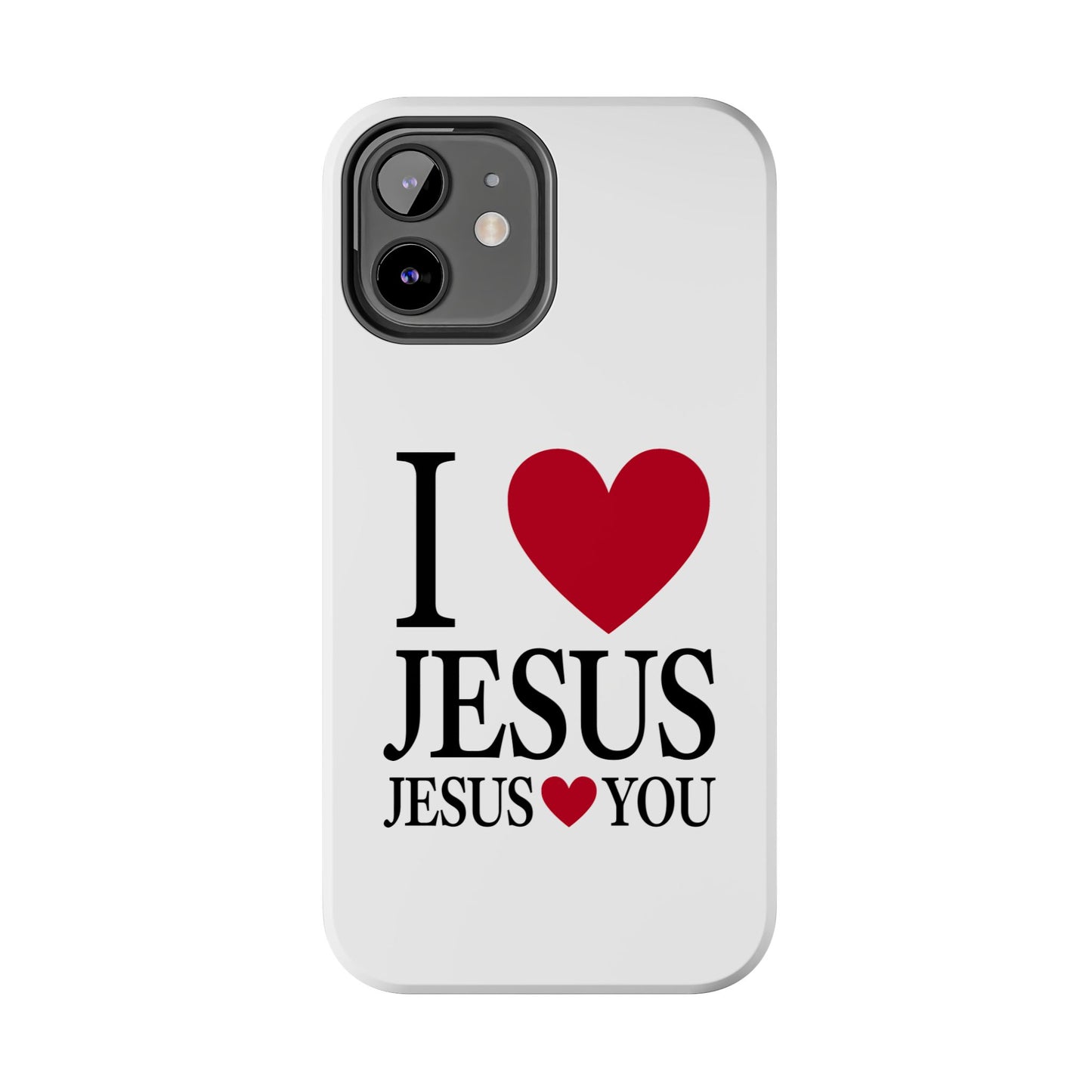 "I Love Jesus Jesus Loves You" Phone Case