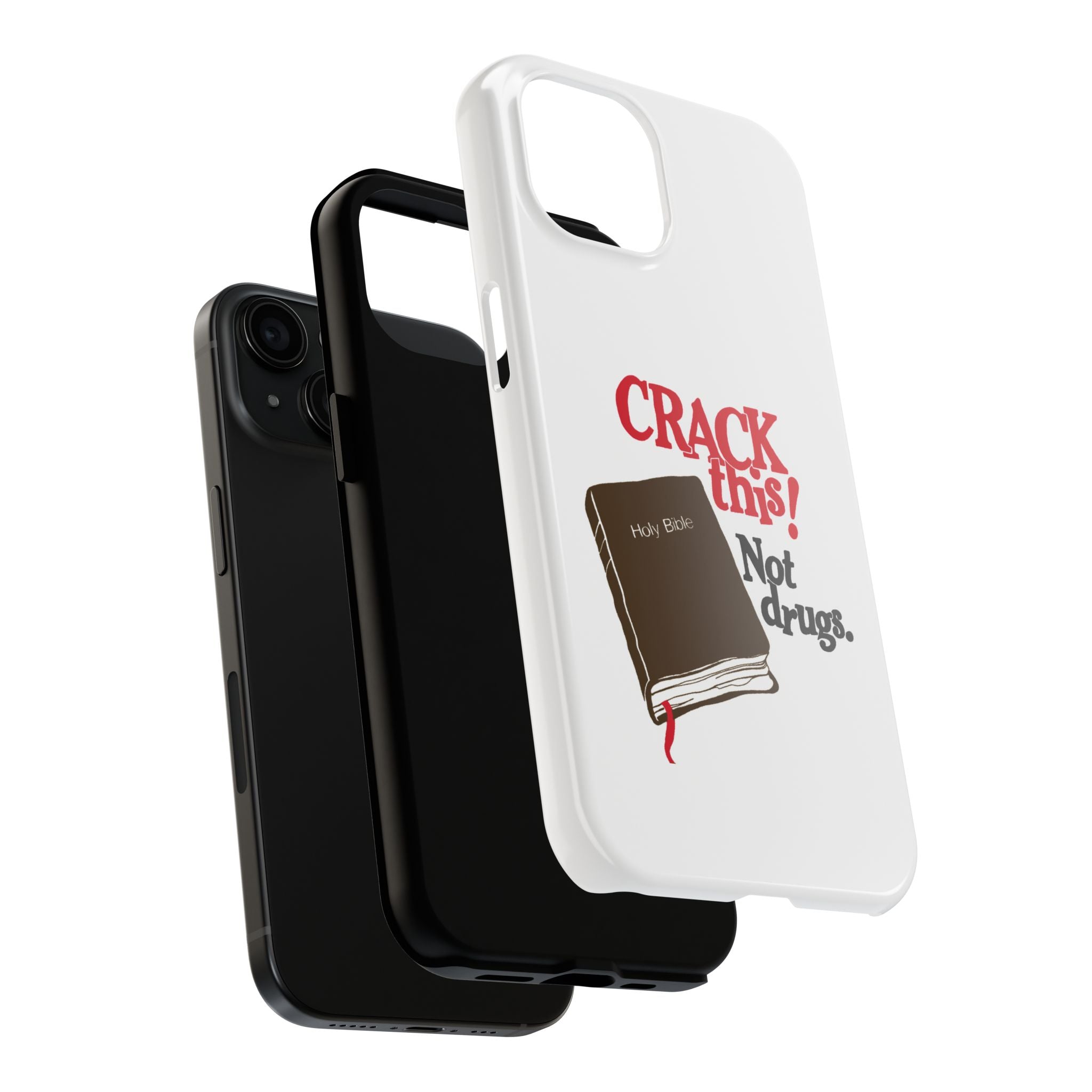 "Crack This! Not Drugs." Bible Phone Case