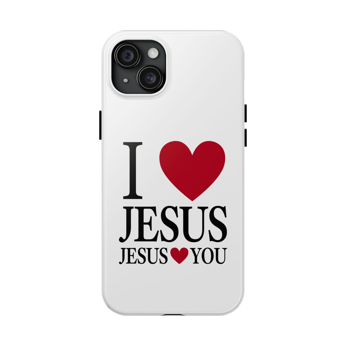 "I Love Jesus Jesus Loves You" Phone Case