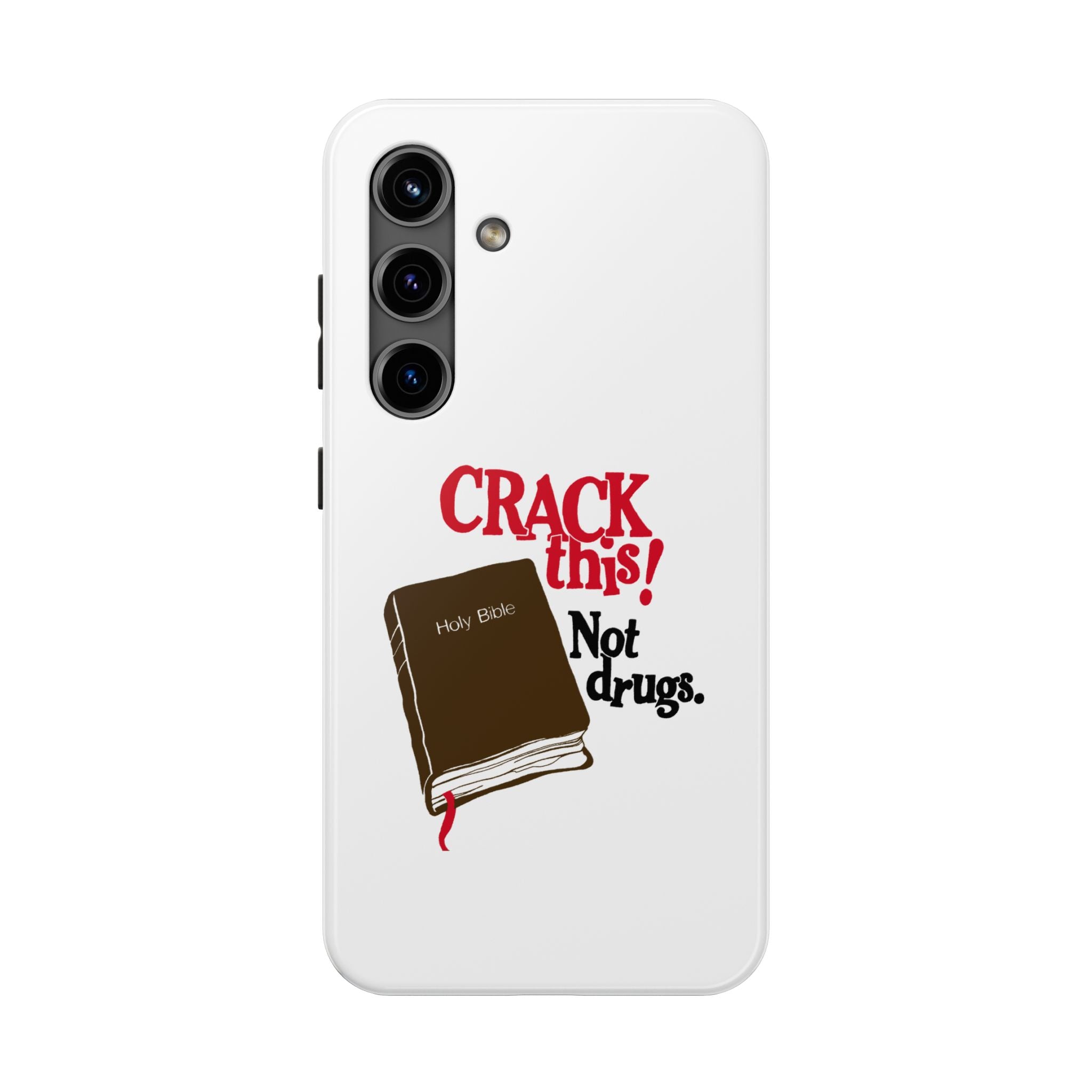 "Crack This! Not Drugs." Bible Phone Case