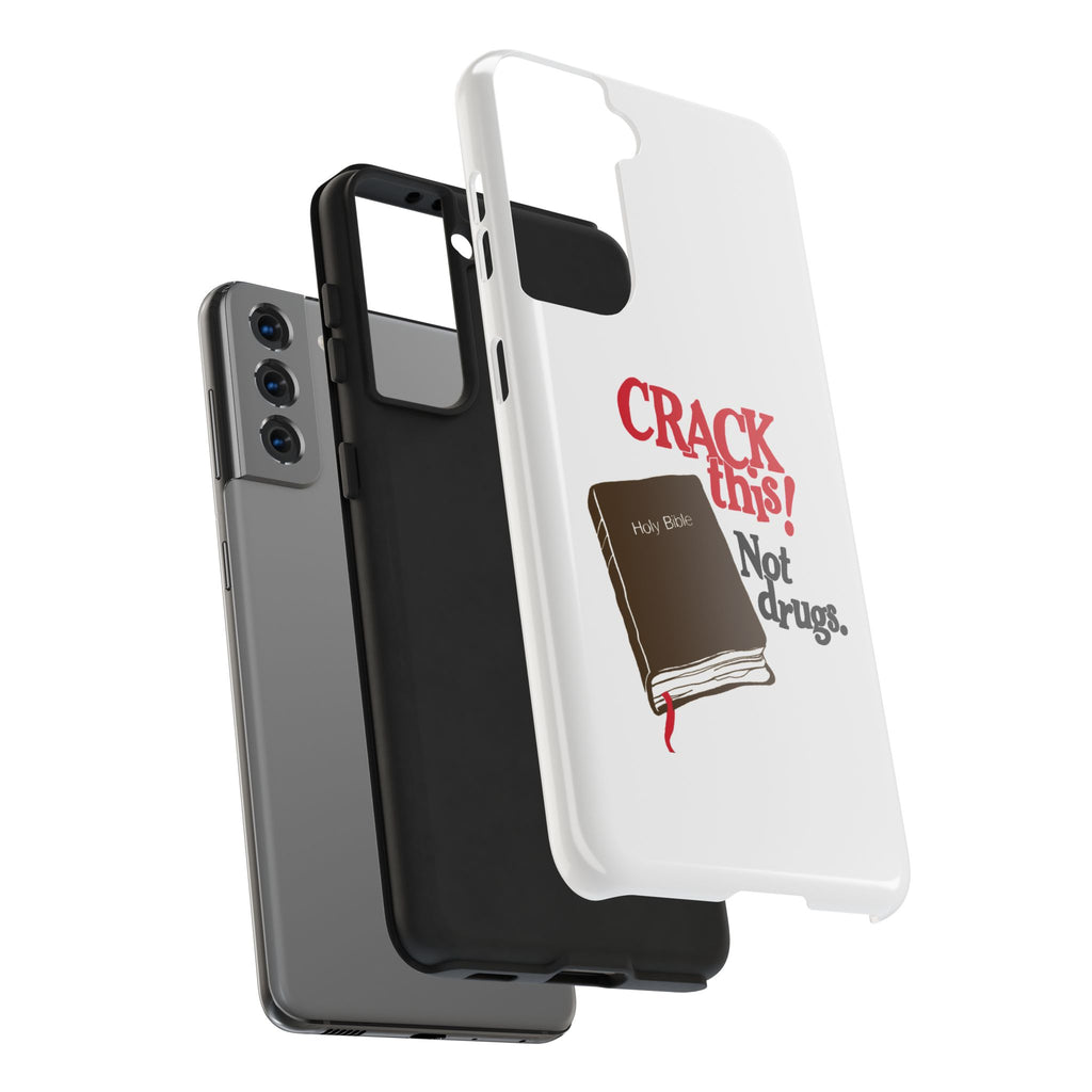 "Crack This! Not Drugs." Bible Phone Case