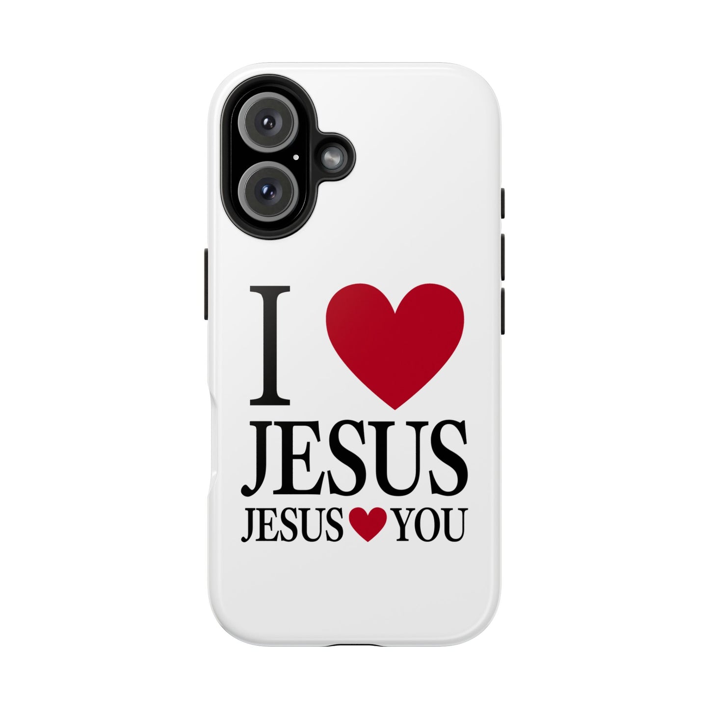 "I Love Jesus Jesus Loves You" Phone Case