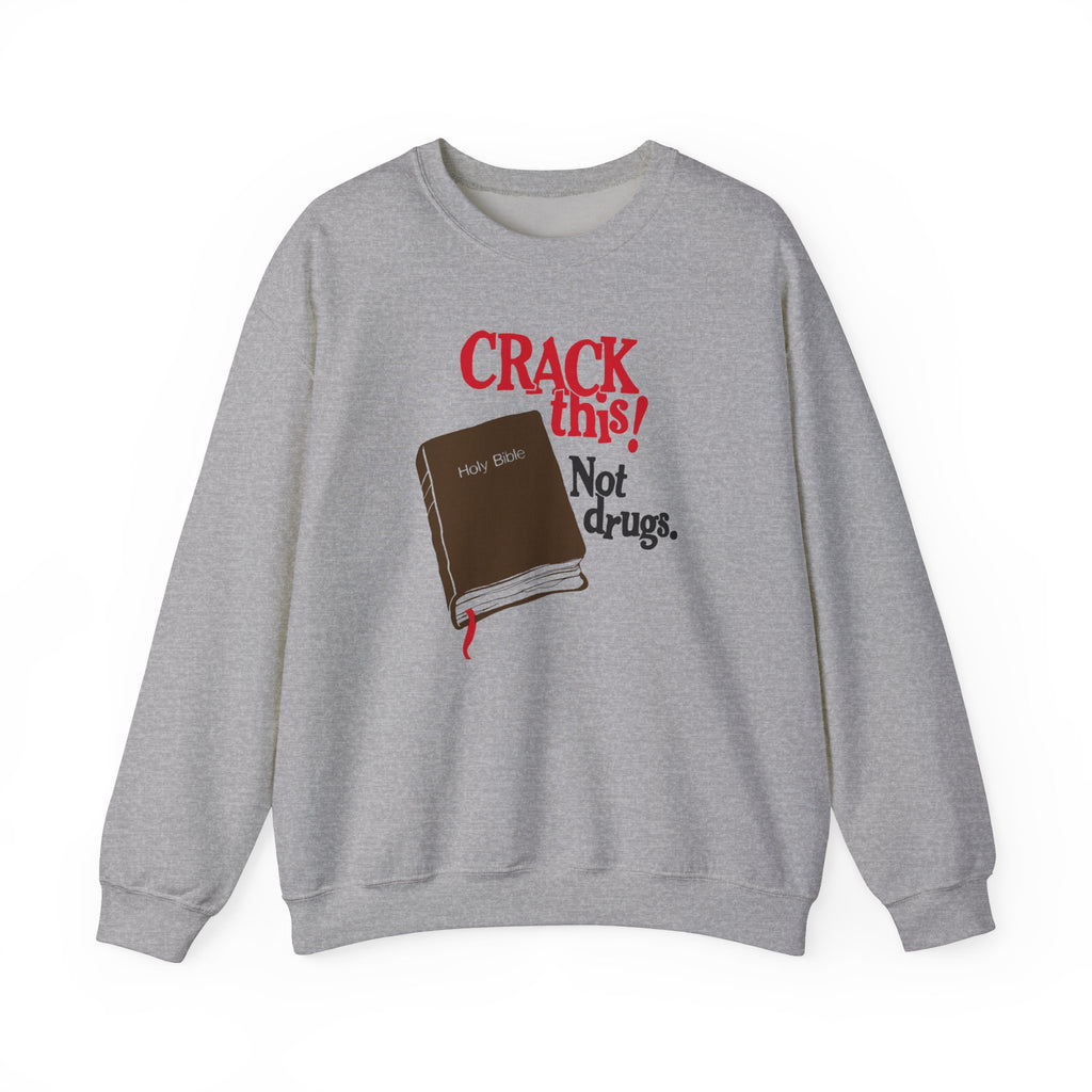 "Crack This! Not Drugs" Bible Crewneck