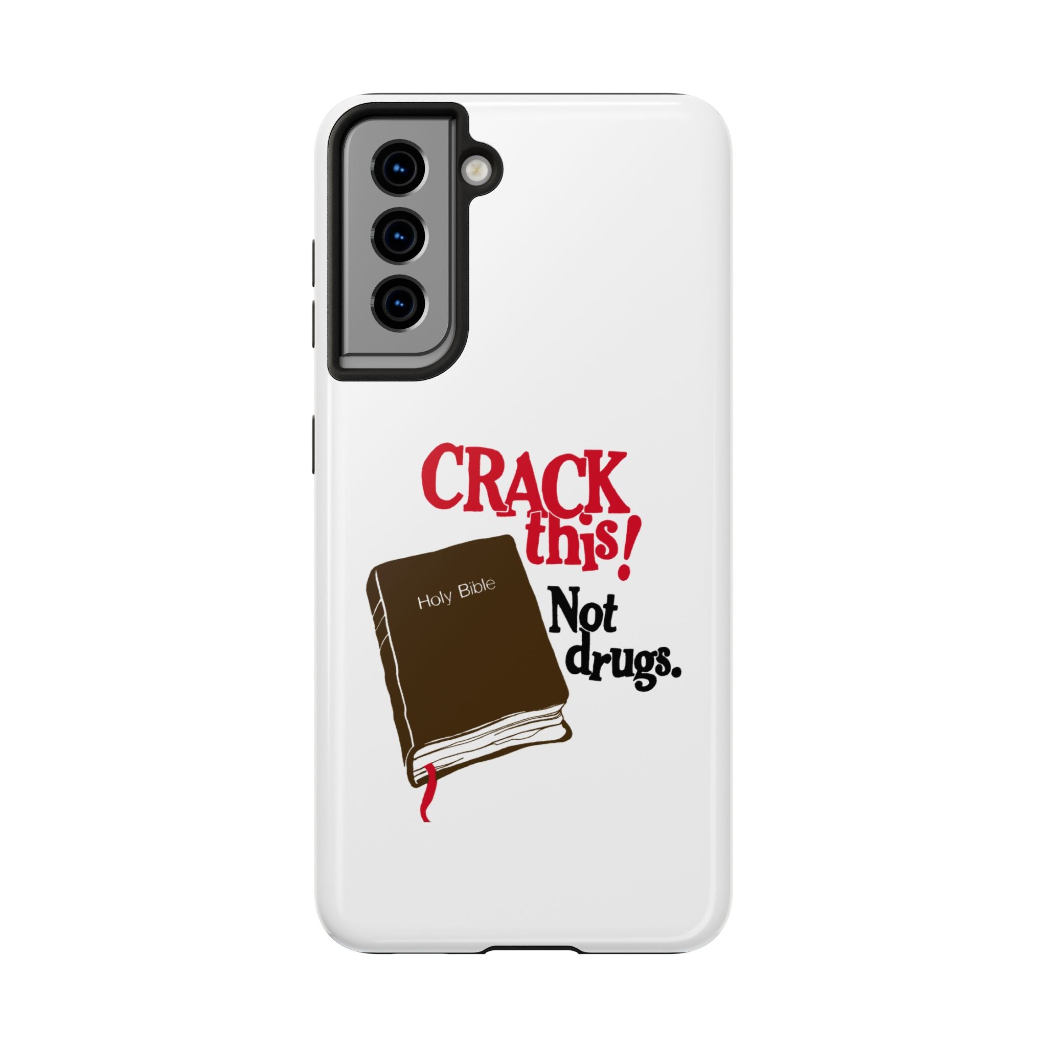 "Crack This! Not Drugs." Bible Phone Case
