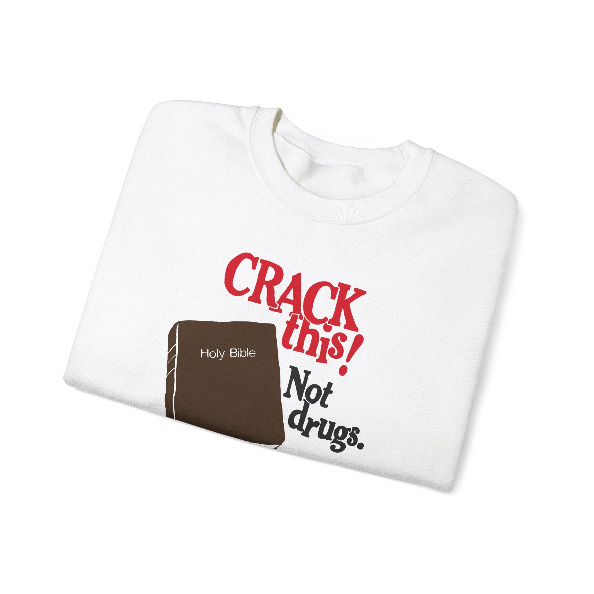 "Crack This! Not Drugs" Bible Crewneck