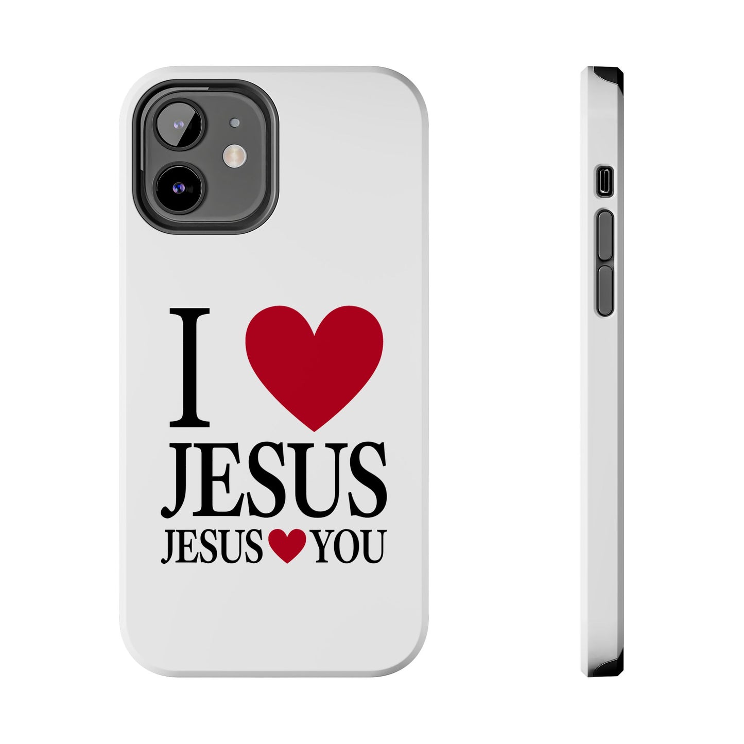 "I Love Jesus Jesus Loves You" Phone Case