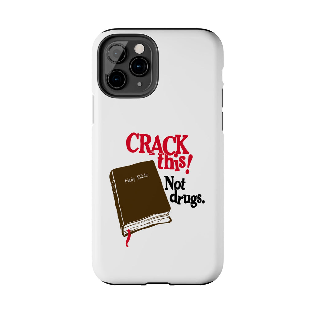 "Crack This! Not Drugs." Bible Phone Case