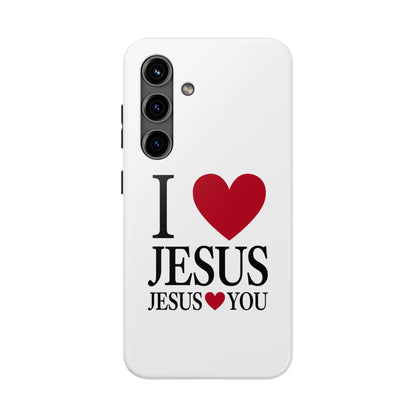 "I Love Jesus Jesus Loves You" Phone Case