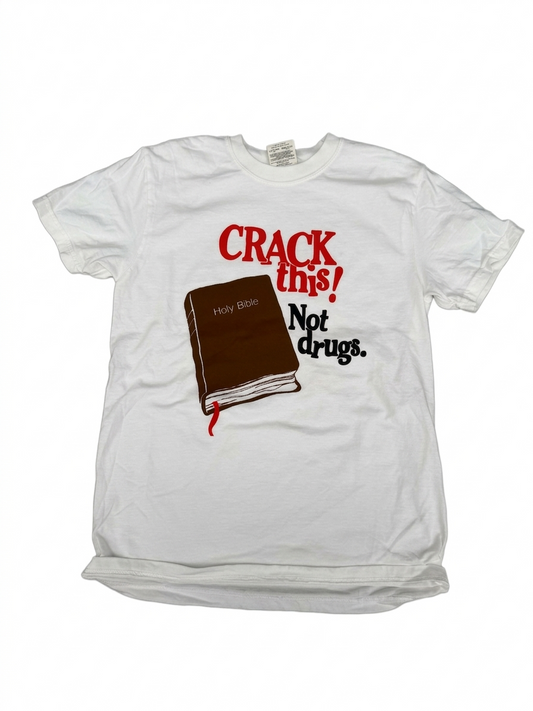 "Crack This! Not Drugs" Shirt
